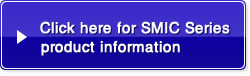 Click here for SMIC Series product information